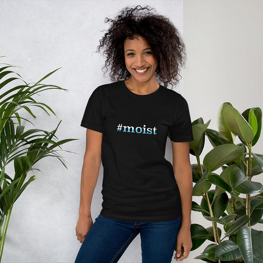 #Moist Women's Tee